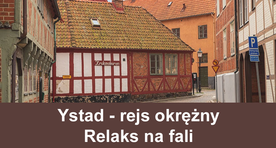 Rejs okrężny, relaks w drodze do Ystad